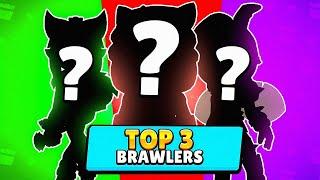 ¡TOP 3 MEJORES BRAWLERS ACTUALES!