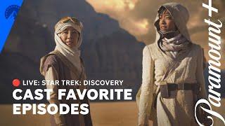  LIVE: Star Trek: Discovery | Cast Favorite Episodes | Paramount+