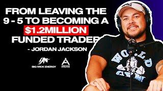 FROM LEAVING HIS 9-5 TO 1.2MILLION IN FUNDING  | JORDAN JACKSON | BWE PODCAST EP. 13