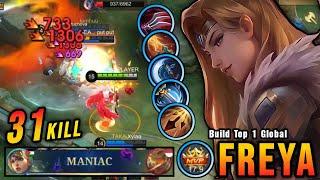 31 Kills + MANIAC!! One Shot Build Freya Crazy Critical Damage!! - Build Top 1 Global Freya ~ MLBB