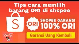 Tips Cara memilih barang Original di shopee || Garansi 100% shopee