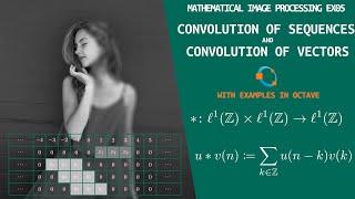 Convolution of Infinite and Finite Sequences | Mathematical Image Processing | Exercise 05