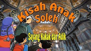 For Parenting : Kisah Anak Soleh Sayang Kakak dan Adik