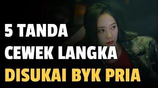 5 CIRI KAMU CEWEK LANGKA DAN DISUKAI BANYAK PRIA - Jonathan Manullang