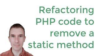Refactoring PHP code to remove static methods