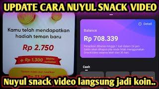 CARA NUYUL SNACK VIDEO LANGSUNG JADI KOIN