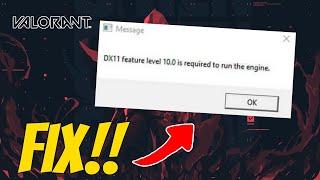 How to fix valorant dx11 feature level 10.0 is required to run the engine