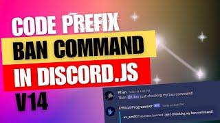 Discord.js v14 Tutorial: Creating a Ban Prefix Command - Learn How to Code!