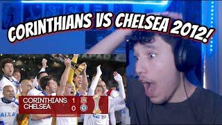 American REACTS to Corinthians vs Chelsea -  FINAL Club World Cup 2012