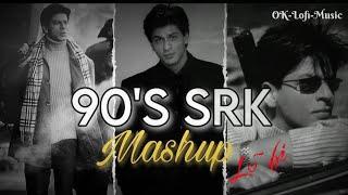 Shahrukh Khan 90's Songs Mashup | Slow & Reverb |@srlofi71