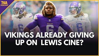 Are the Minnesota Vikings already done with Lewis Cine?