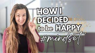 The girl who made the decision to be HAPPY | Choosing to be happy | #mindset