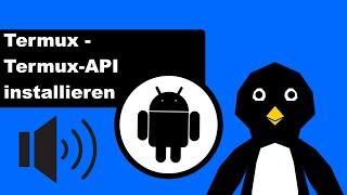 Termux Tutorial: Termux API installieren  | Tutorial Deutsch