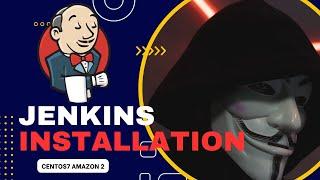 Jenkins Installation on Centos7 Amazon Linux