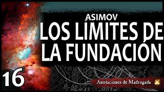 Los límites de la FUNDACIÓN (16/?) - Isaac Asimov - audiolibro ciencia ficción