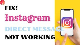 How To Fix Instagram DM Direct Message Not Working?