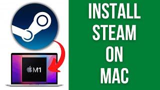 How To Install Steam On A Mac