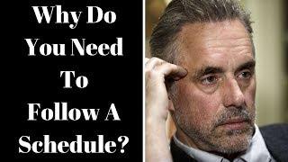 Jordan Peterson ~ Why Do You Need To Follow A Schedule?