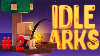 Idle Arks - ПРОДОЛЖАЕМ Выживать НА ПЛОТУ! # 2