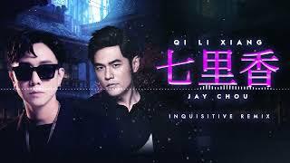 Jay Chou - Qi Li Xiang 七里香 (Inquisitive Remix)