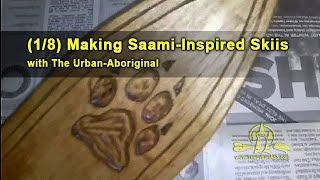 (1/8) The Urban-Abo: Making Saami Skis w/ Mark Hansen - Bending The Wood