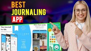 Best Journaling Apps: iPhone & Android (Which is the Best Journaling App?)