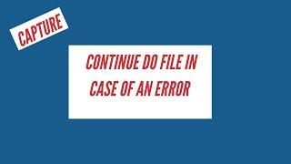 Continue do File After Error | Capture command in Stata