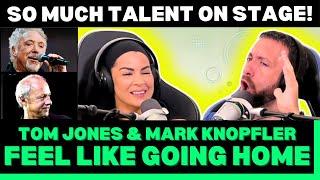 A PERFECT DUO! First Time Hearing Tom Jones & Mark Knopfler- Feel Like Going Home (1996) Reaction!