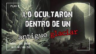 Existe una estructura oculta en un glaciar que no debimos descubrir │Horror cósmico│creepypasta