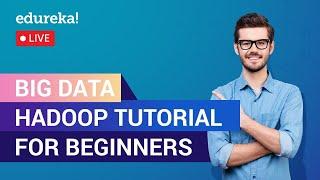 Big Data Hadoop Tutorial For Beginners | Hadoop Training | Edureka | Hadoop Live 1