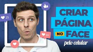 Como Criar uma Página no Facebook 2020 | Com TUDO que Tem Direito | PELO CELULAR