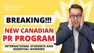 BREAKING!!! NEW Canada PR Program for International Students and Essential Workers!