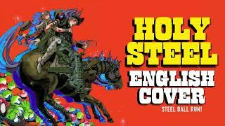 JoJo:  STEEL BALL RUN - 'HOLY STEEL' 【ENGLISH COVER】