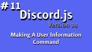 #11 | Discord.js(v14) - User Info Command | 2024 New