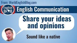 Share your ideas in English