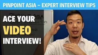 Pinpoint Asia Expert Interview Tips - How to ACE your VIDEO Interview