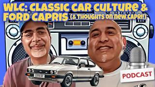 PODCAST: West London Classics Founder Talks Car Culture, Ford Capris, & the New Capri!