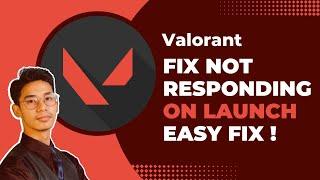 How To Fix Valorant Not Responding on Launch / Not Launching Properly