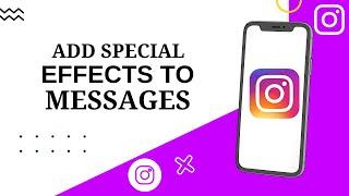 How to Add Special Effects to Instagram Messages