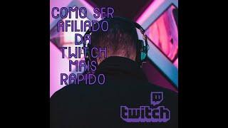 Afiliado Twitch - Como se tornar AFILIADO da Twitch mais RÁPIDO e FÁCIL (7 dias)