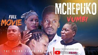 MCHEPUKO VUMBI// BONGO MOVIE// SWAHILI MOVIES// MBWELA MEDIA