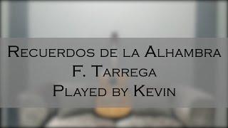 Tarrega - Recuerdos de la Alhambra - Prim's Guitar Concert Series (Guitar Cover by Kevin)