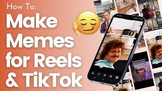 Make memes for Instagram Reels, Tiktok, or Facebook for free with text