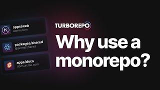 Why use a monorepo?
