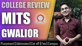MITS Gwalior college review | admission, placement, cutoff, fee, campus