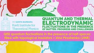 QED quantum fluctuations in the presence of half-spaces filled with... ▸ Irina Pirozhenko (JINR)