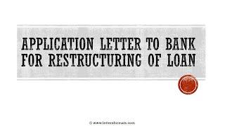 How to Write a Request Letter to Bank for Restructuring of Loan