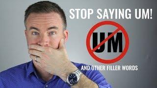 How to Stop Saying "Um", "Like", and "You Know"