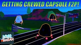 GETTING THE CREW CAPSULE F2P! | Roblox Jailbreak