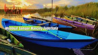 PROSES PEMBUATAN SAMPAN MANCING SEDERHANA